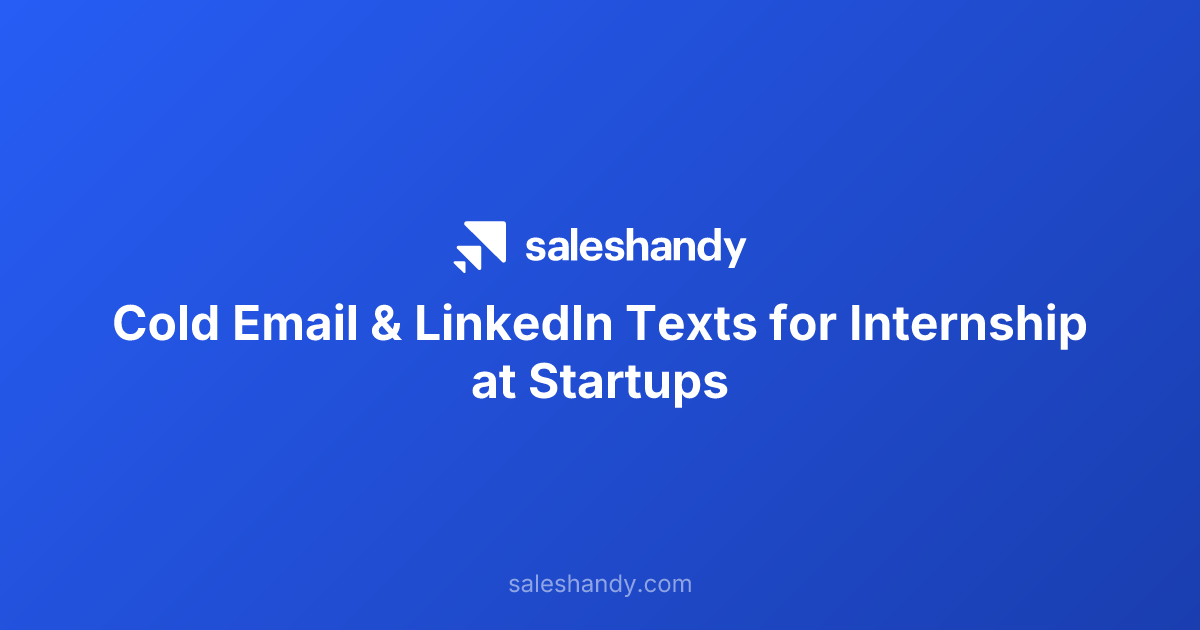 Cold Email & LinkedIn Texts for Internship at Startups
