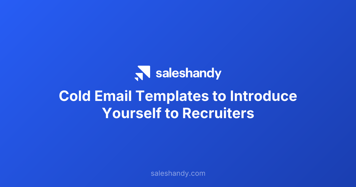 Cold Email Templates to Introduce Yourself to Recruiters