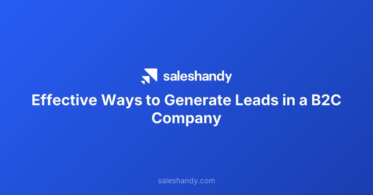 Effective Ways to Generate Leads in a B2C Company