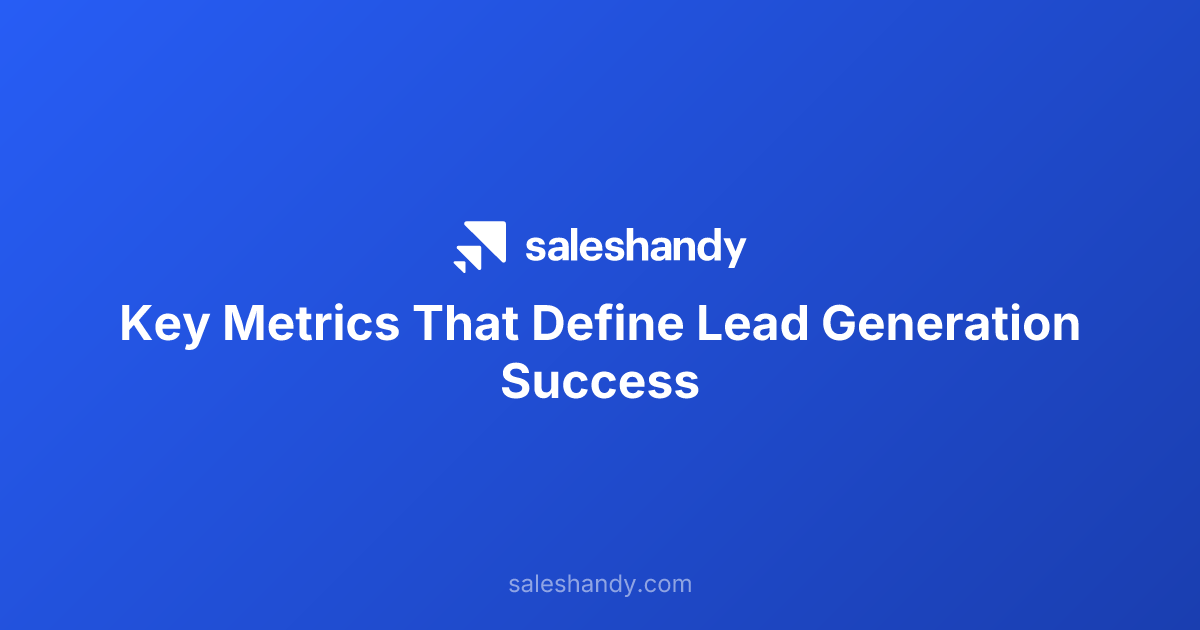 Key Metrics That Define Lead Generation Success