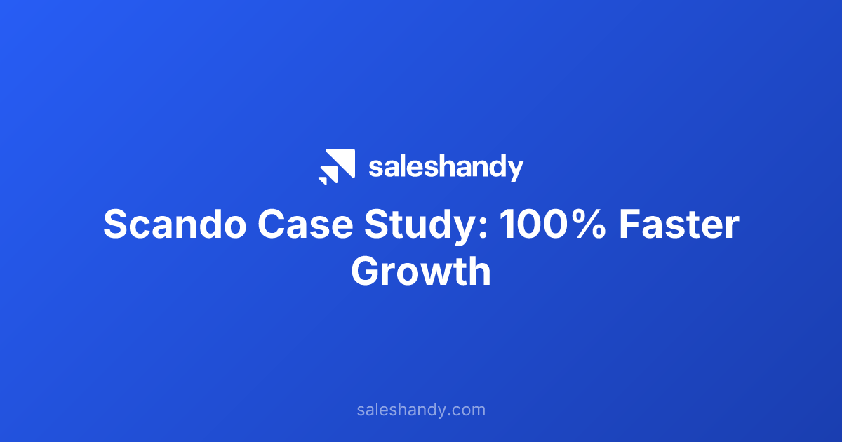 Scando Case Study: 100% Faster Growth | Saleshandy