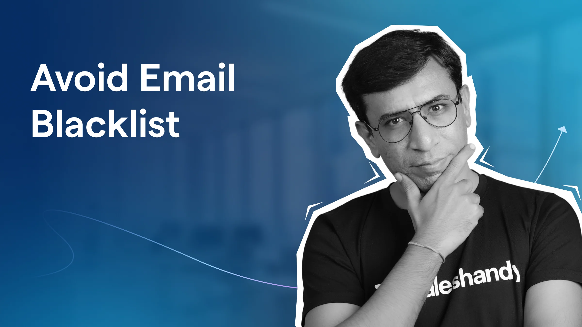 Email blacklist: What is it and how to avoid it?