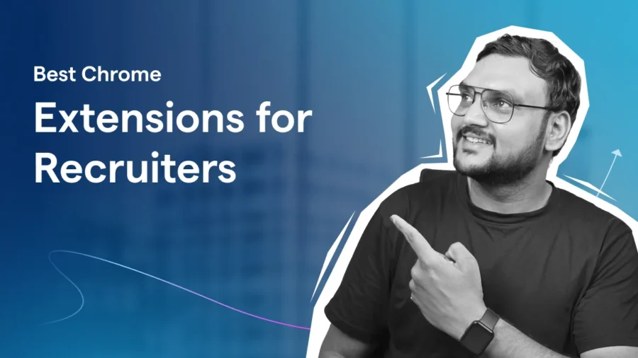 Best Chrome Extensions for Recruiters