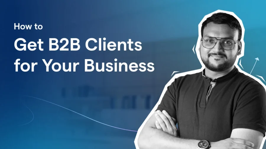 How to Get B2B Clients for Your Business