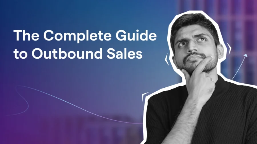 The Complete Guide to Outbound Sales