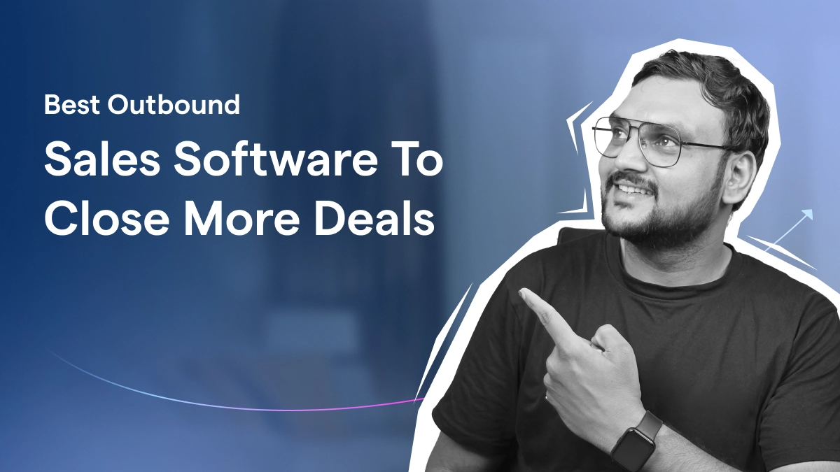 10 Outbound Sales Software To Close More Deals
