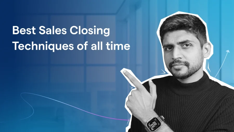Best Sales Closing Techniques of all time