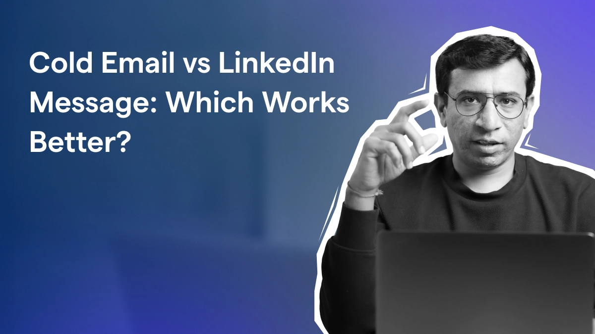 Cold Email vs LinkedIn Message: What’s More Effective For Outbound Outreach?