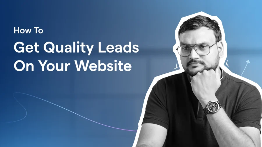 How To Get Quality Leads On Your Website