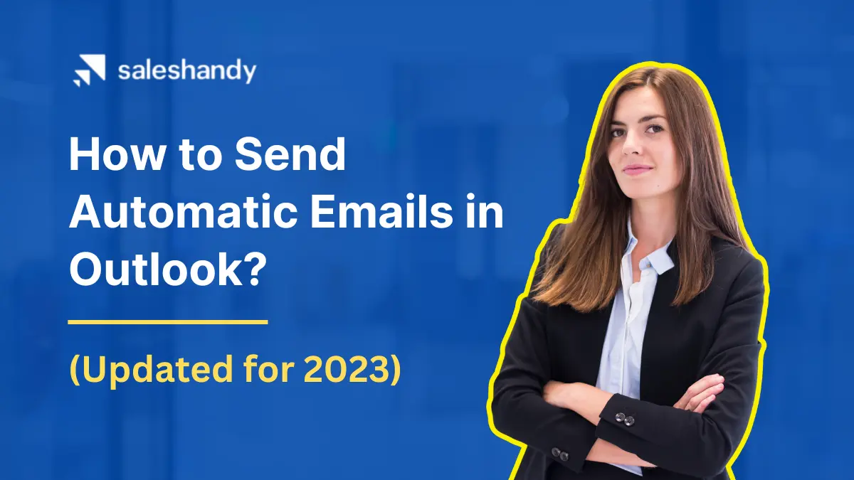 How to Send Automatic Emails in Outlook? (Updated for 2023)