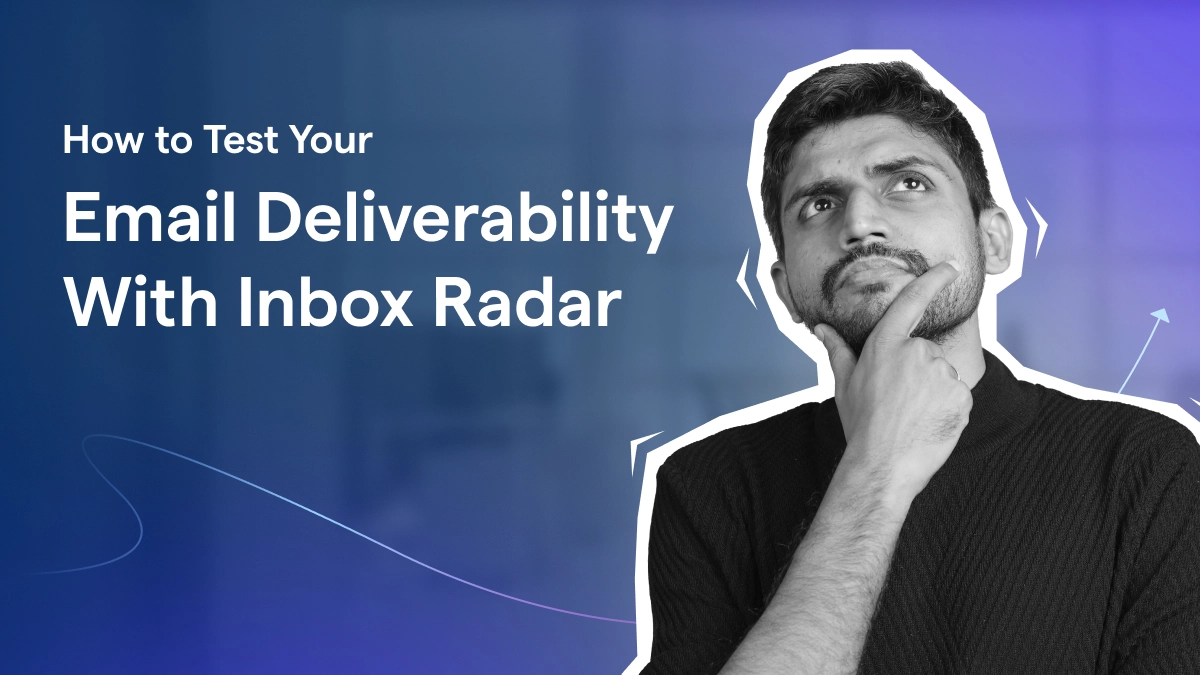 How to Test Your Email Deliverability with Inbox Radar