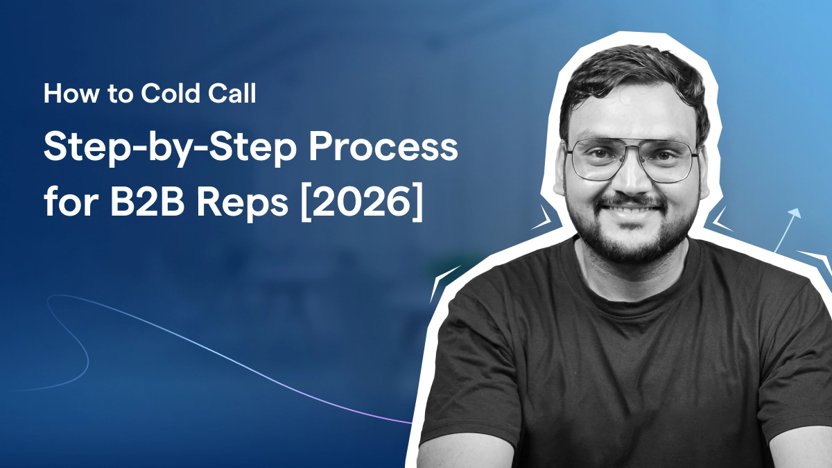 How to Cold Call: A Step-by-Step Process for B2B Sales Reps in 2026