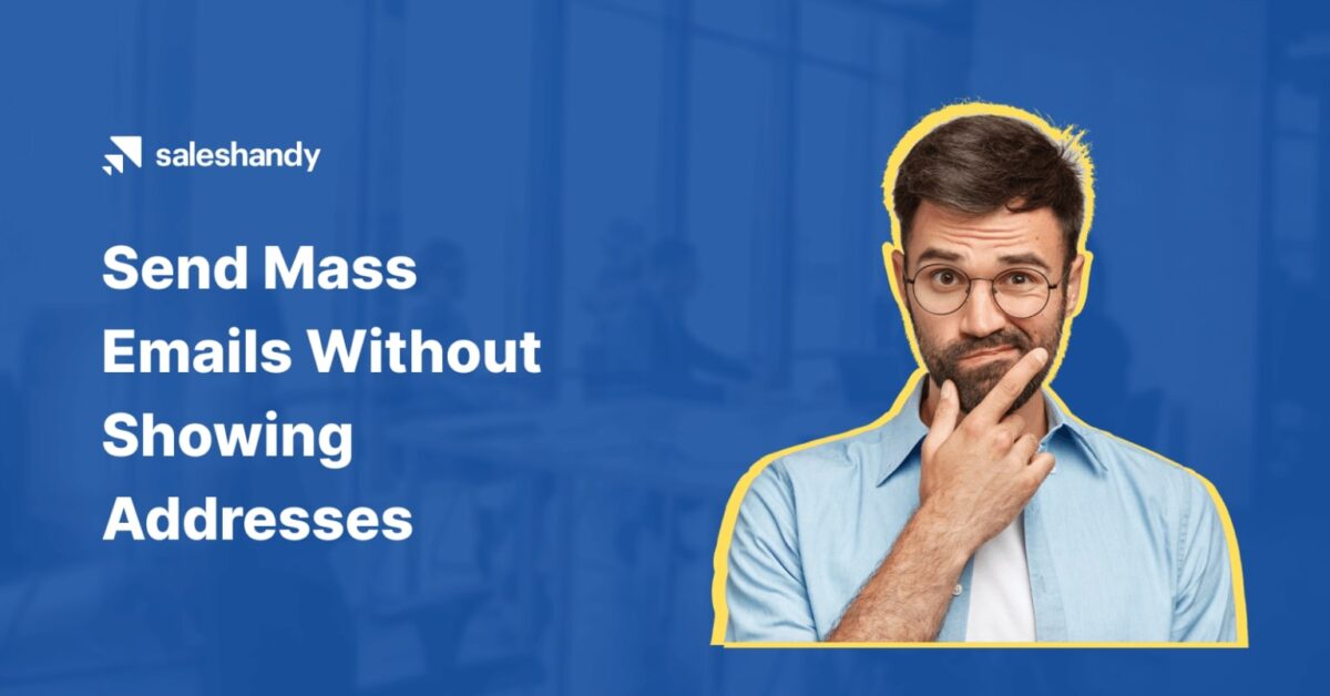 How to Send Mass Emails without Showing Addresses