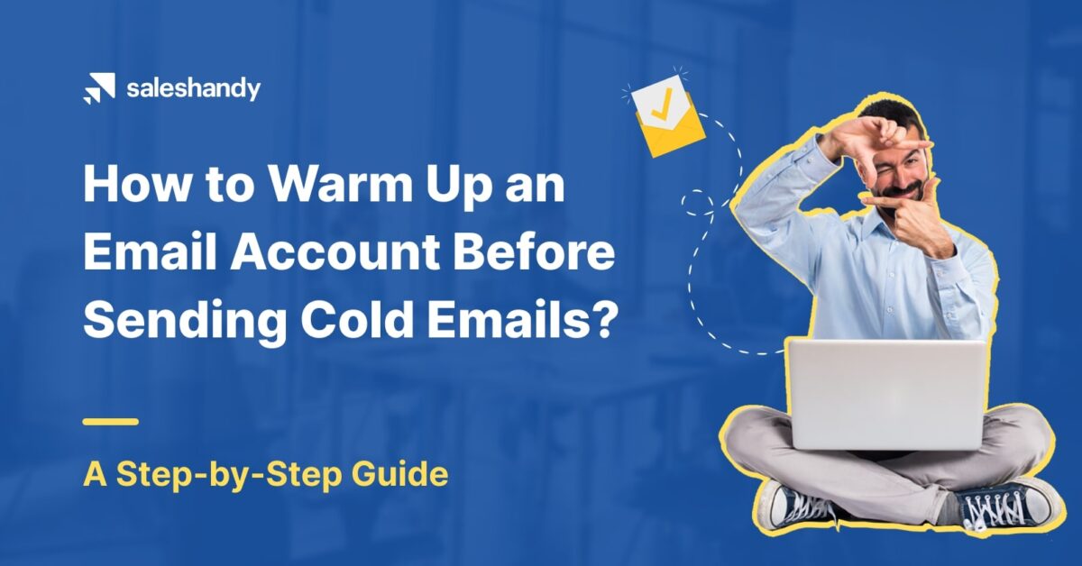 how to warm up your email account before sending cold emails guide