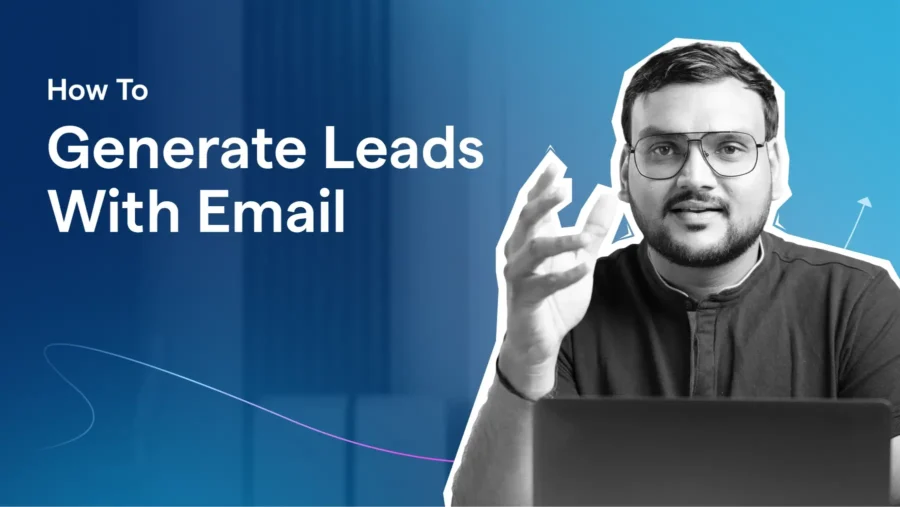 How To Generate Leads With Email