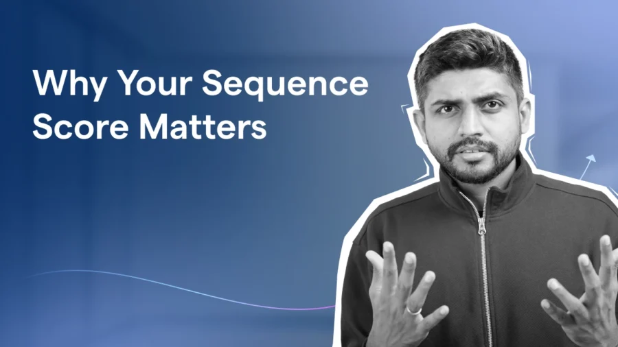 Why Your Sequence Score Matters