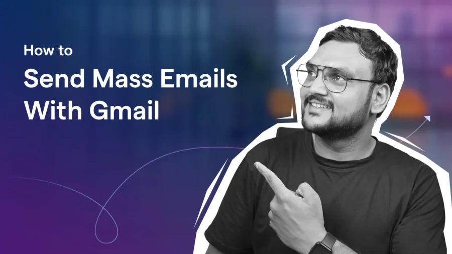 Want to send mass emails with Gmail? In this blog, I share my top 3 ways you can use Gmail to send personalized mass emails in 2025