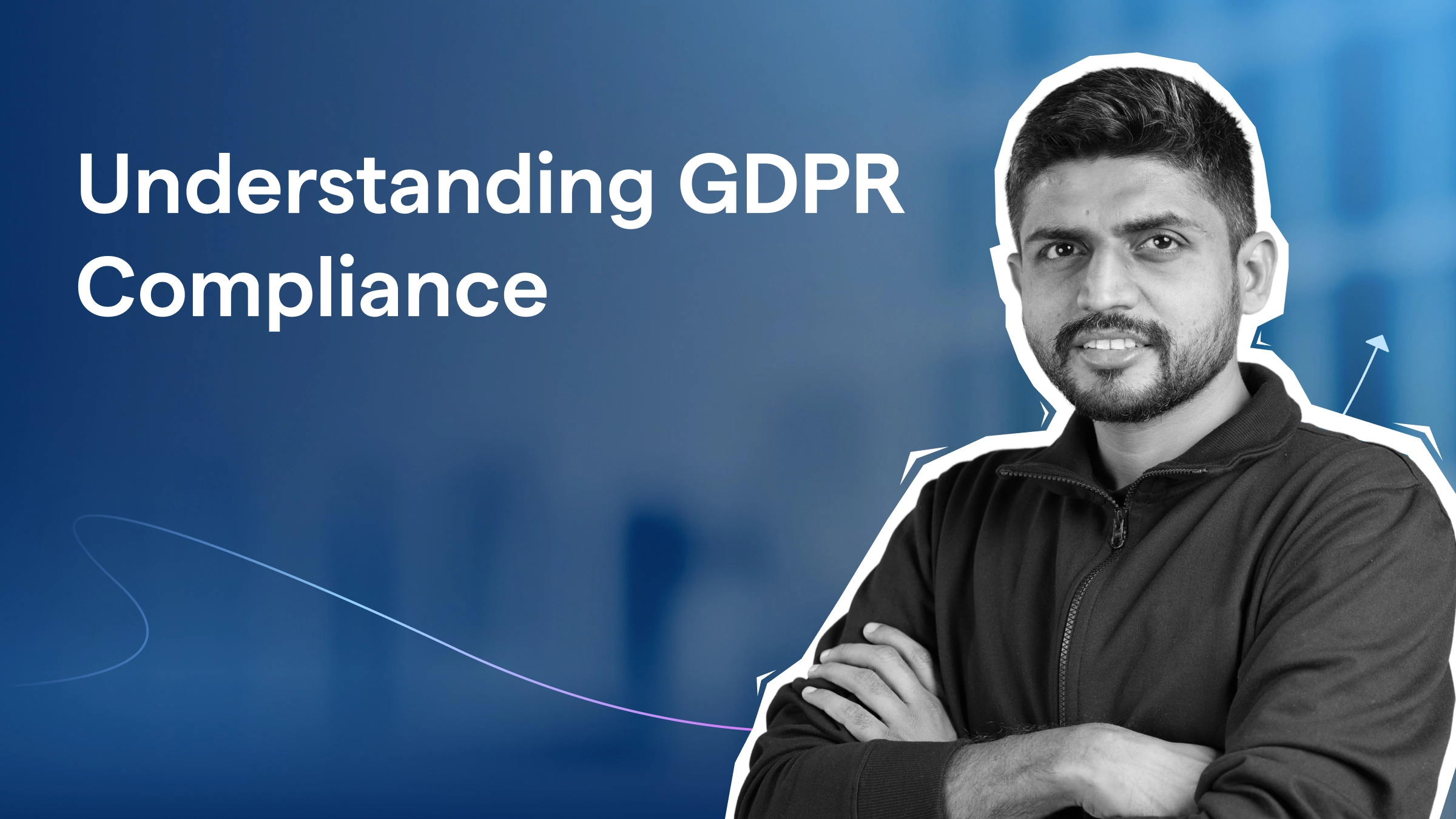 Understanding GDPR Compliance
