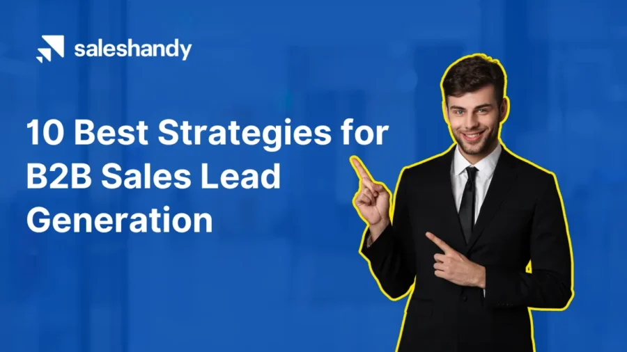 10 strategies that you can use to generate high-quality B2B sales leads
