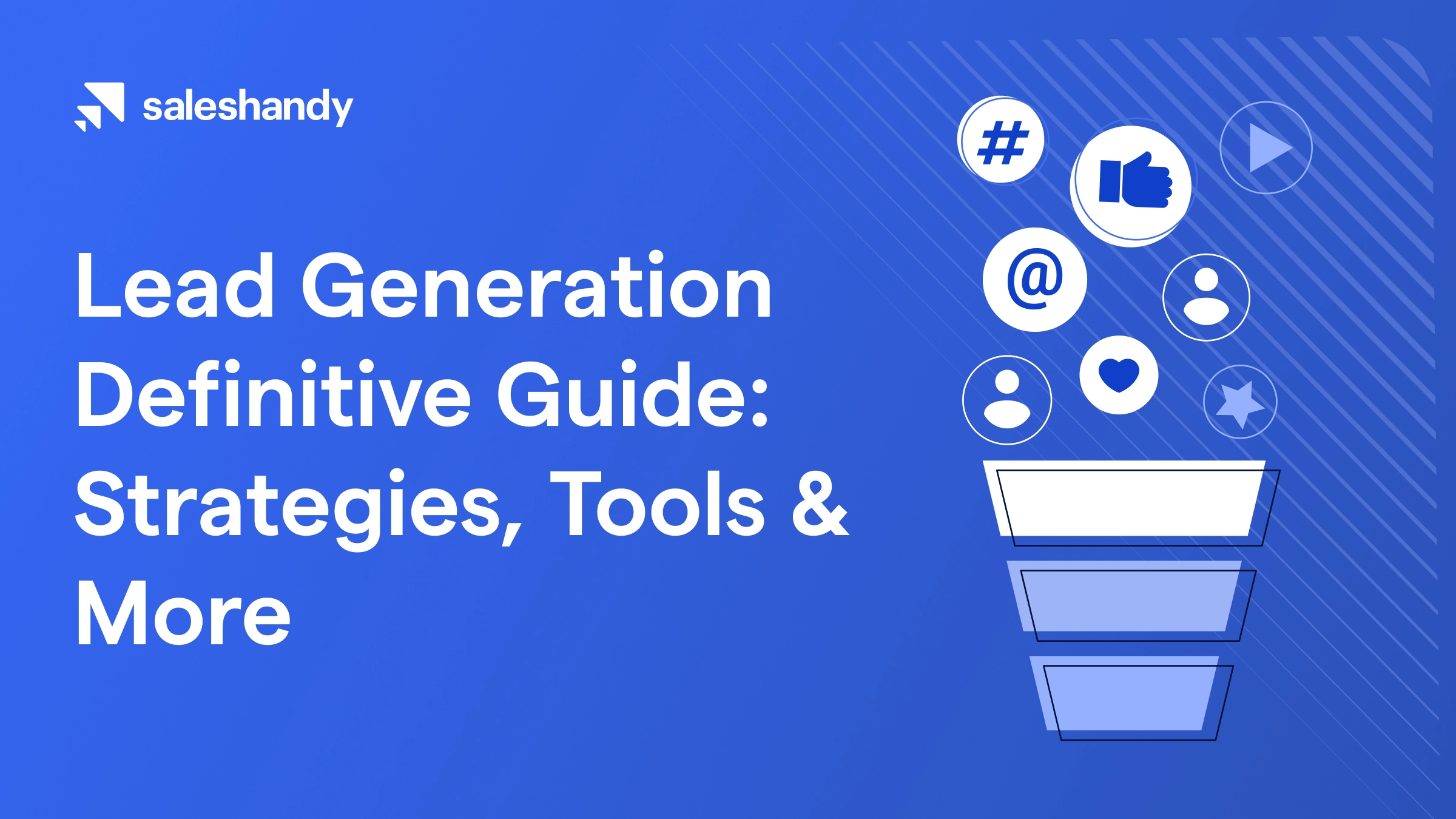 Lead Generation Definitive Guide Strategies, Tools & More