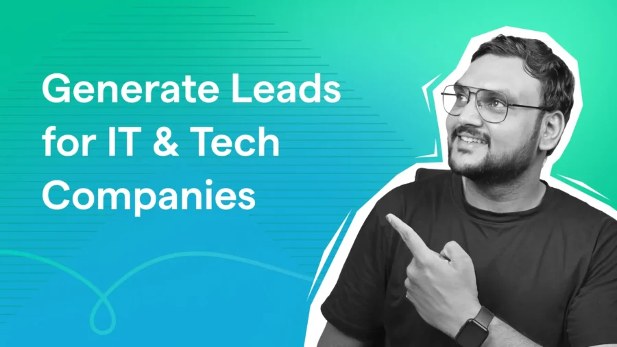 How to Generate Leads for IT & Tech Companies