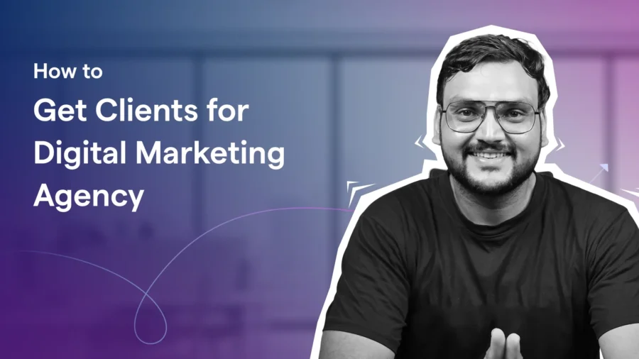 Strategies to get clients for Digital Marketing Agency