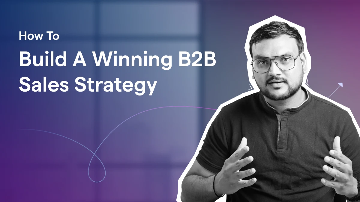 B2B Sales Strategies To Help You Generate More Sales in 2026