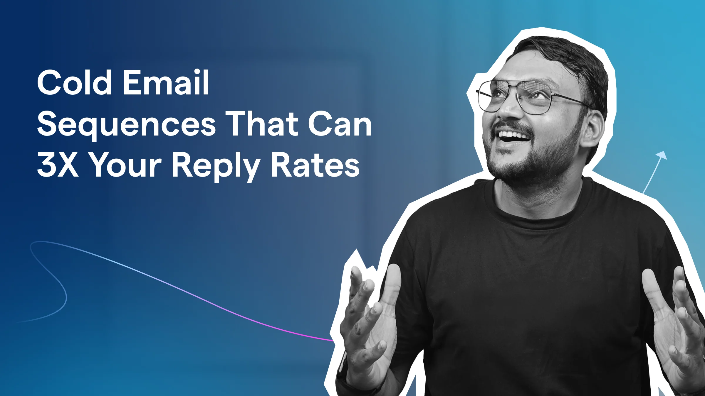 Cold Email Sequences That Can 3X Your Reply Rates