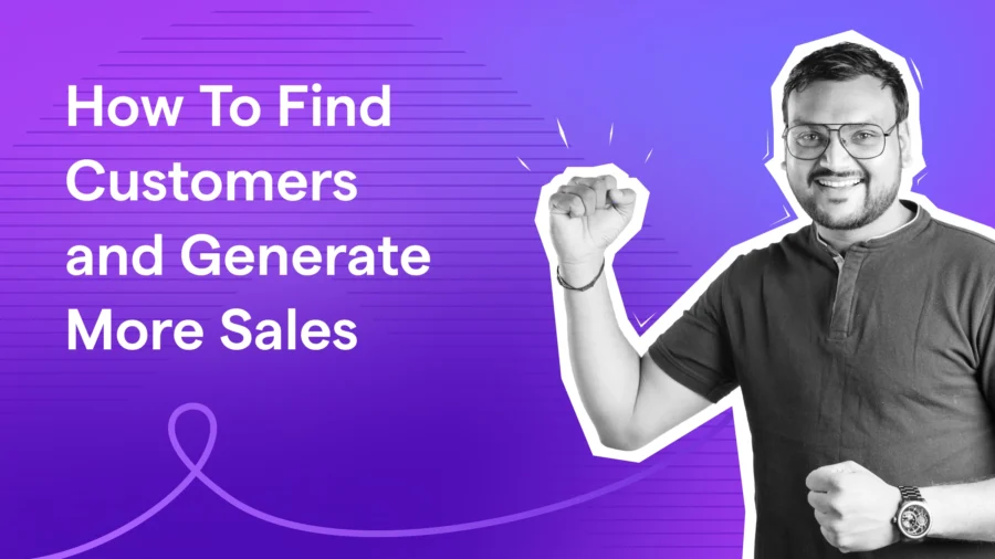How To Find Customers and Generate More Sales