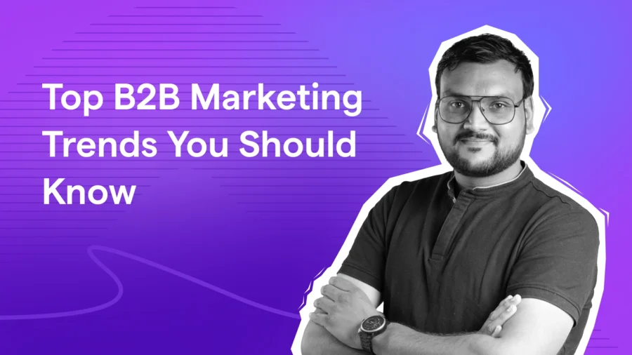 B2B marketing is undergoing transformative changes. In this blog, I discuss the top 10 B2B marketing trends that will set the tone for 2025 and beyond!