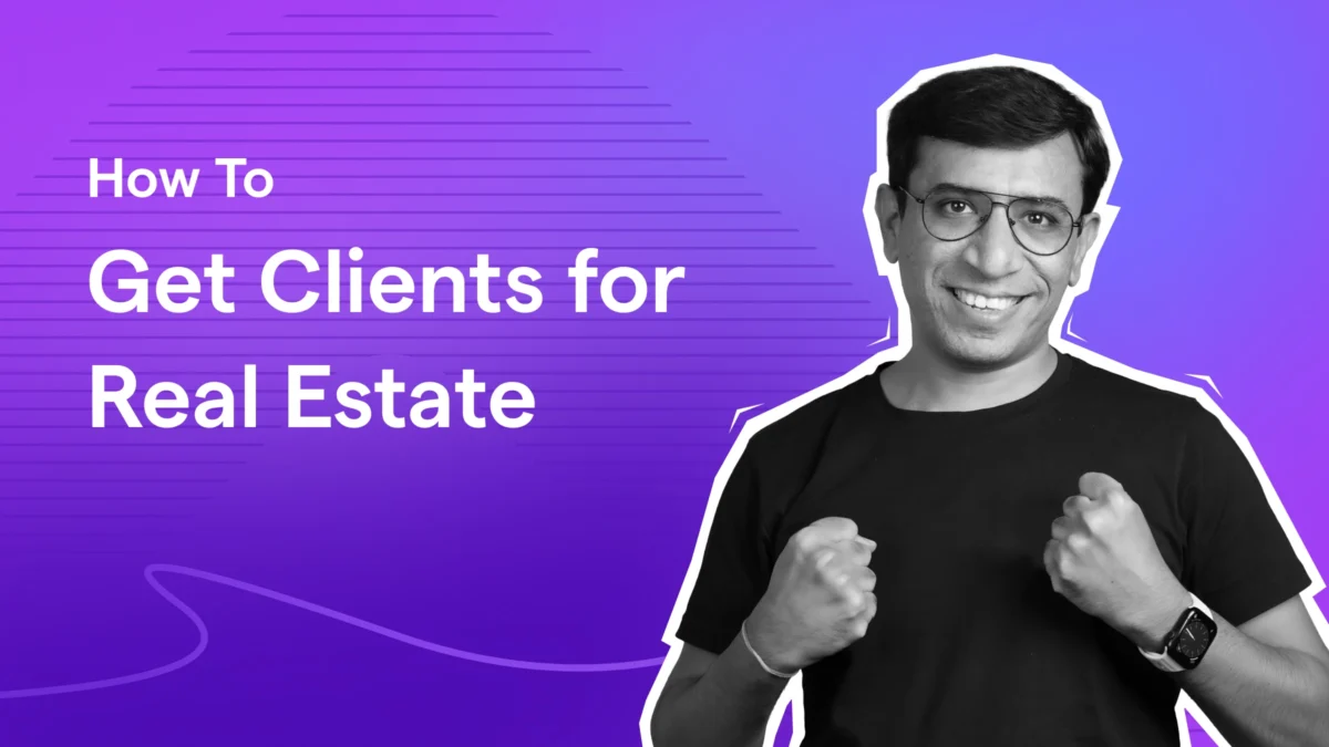 How To Get Clients for Real Estate