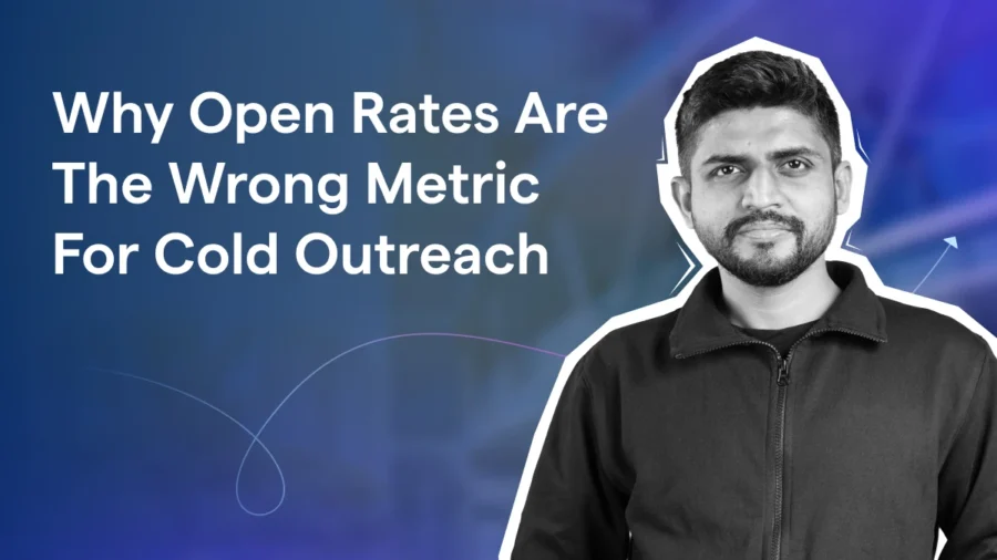Why Open Rates Are The Wrong Metric For Cold Outreach