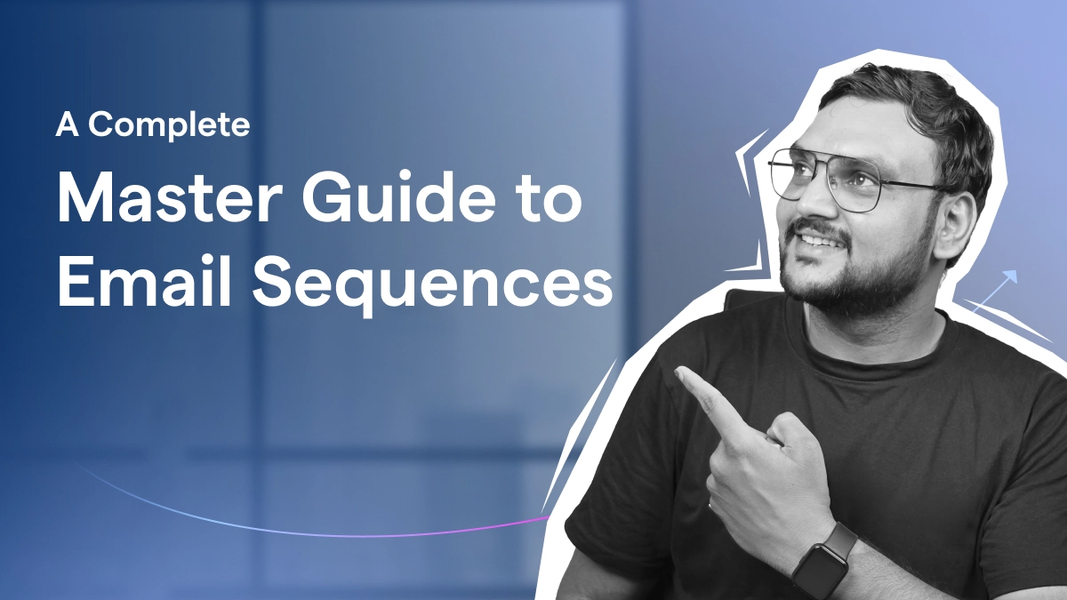 A Complete Master Guide to Email Sequences (Examples and How to Automate Them)