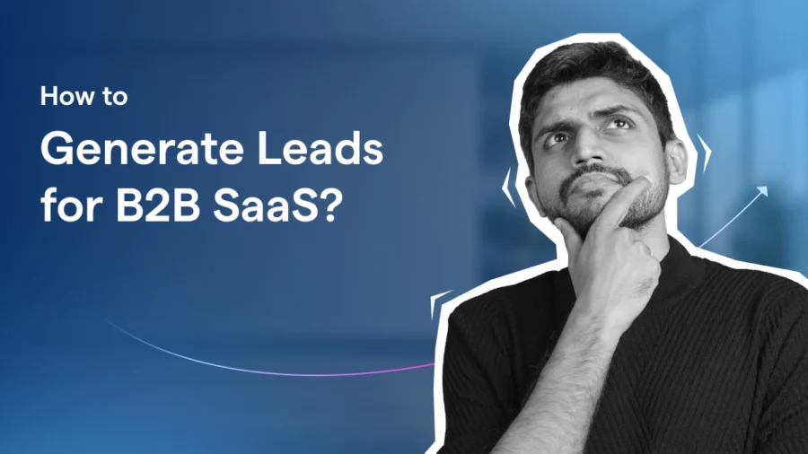 How to Generate Leads for B2B SaaS
