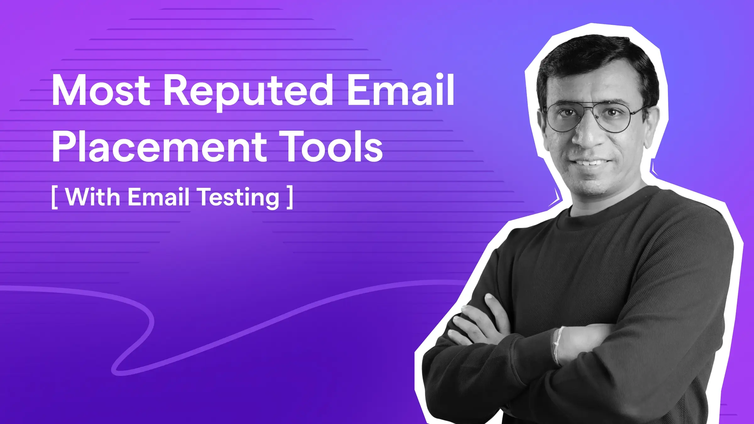 Most Reputed Email Placement Tools [ With Email Testing ]