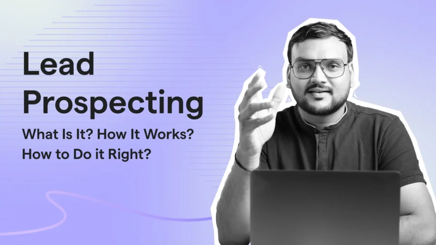 Lead Prospecting – What Is It? How It Works? How to Do It Right?
