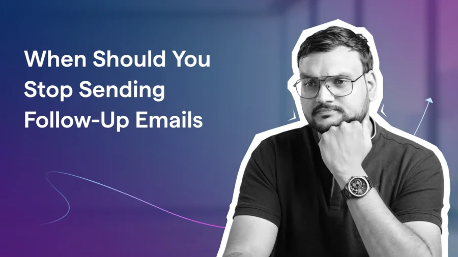 When to stop sending follow up emails