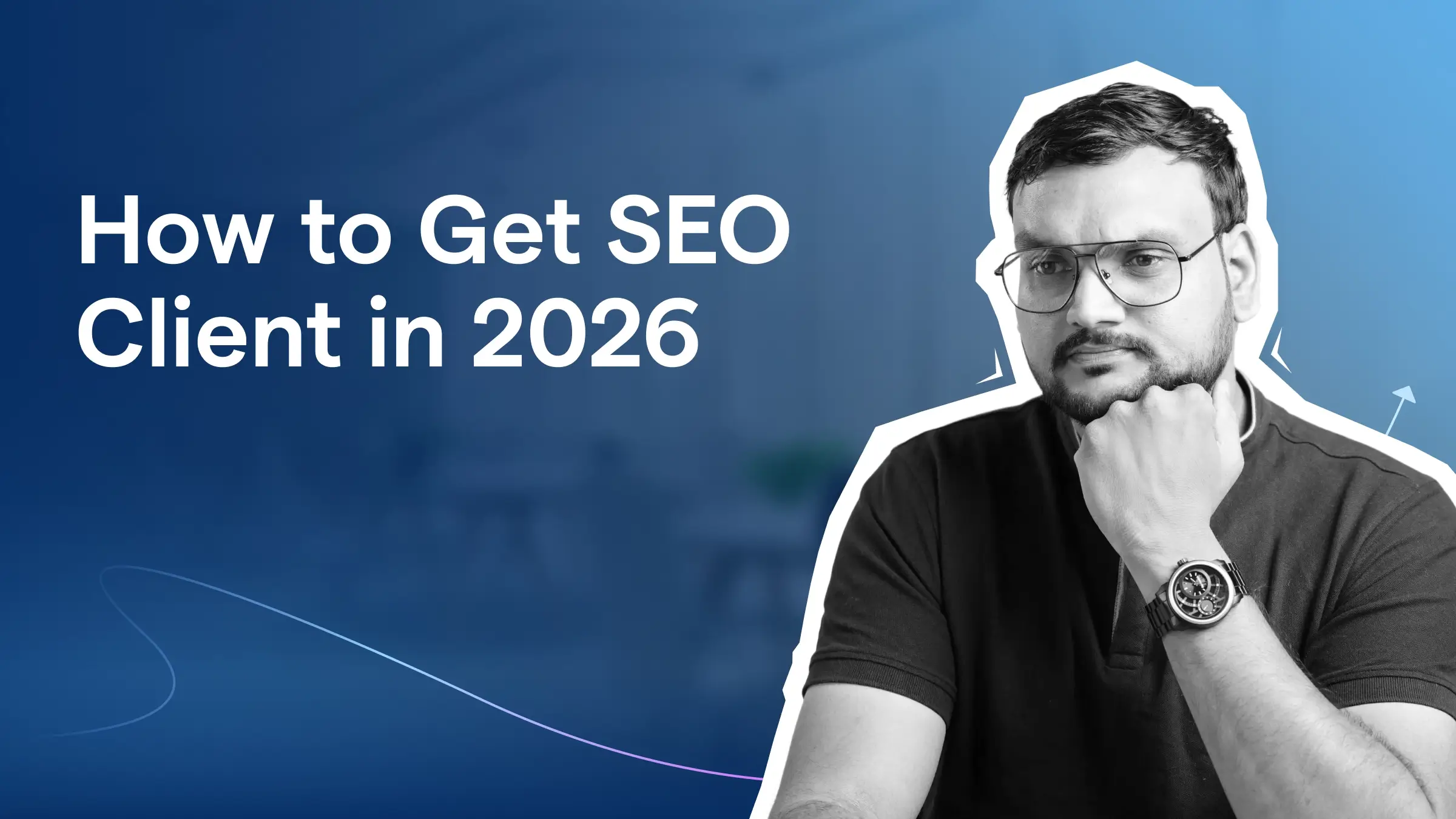 how-to-get-seo-client-in-2026