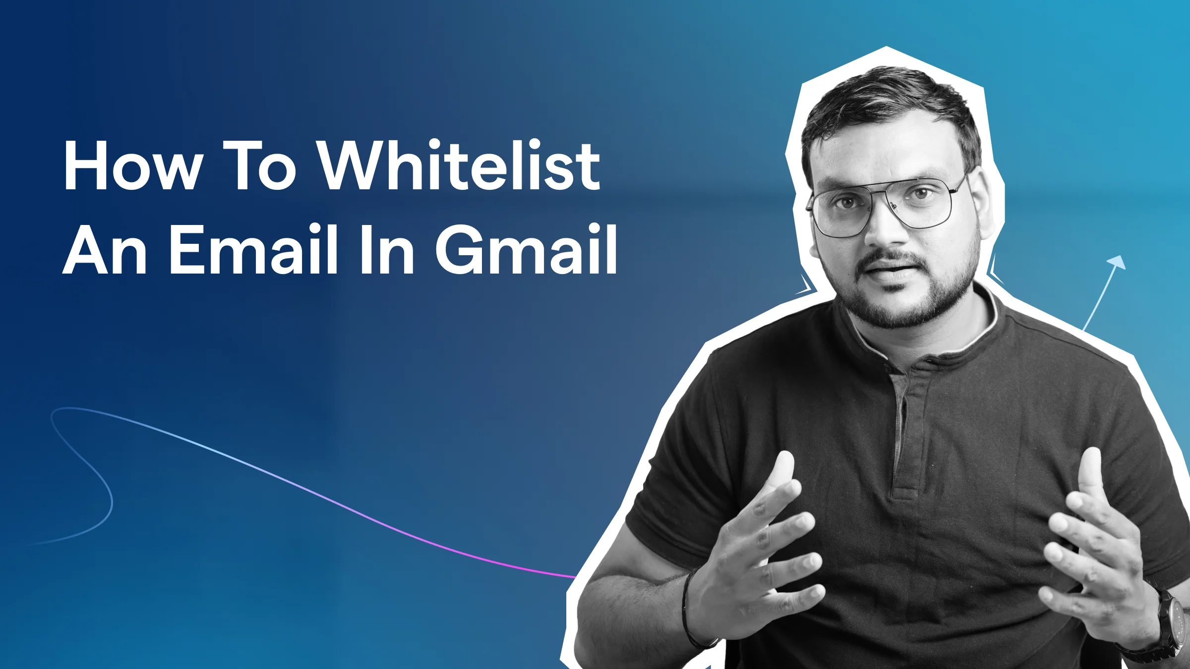 How to Whitelist an Email in Gmail