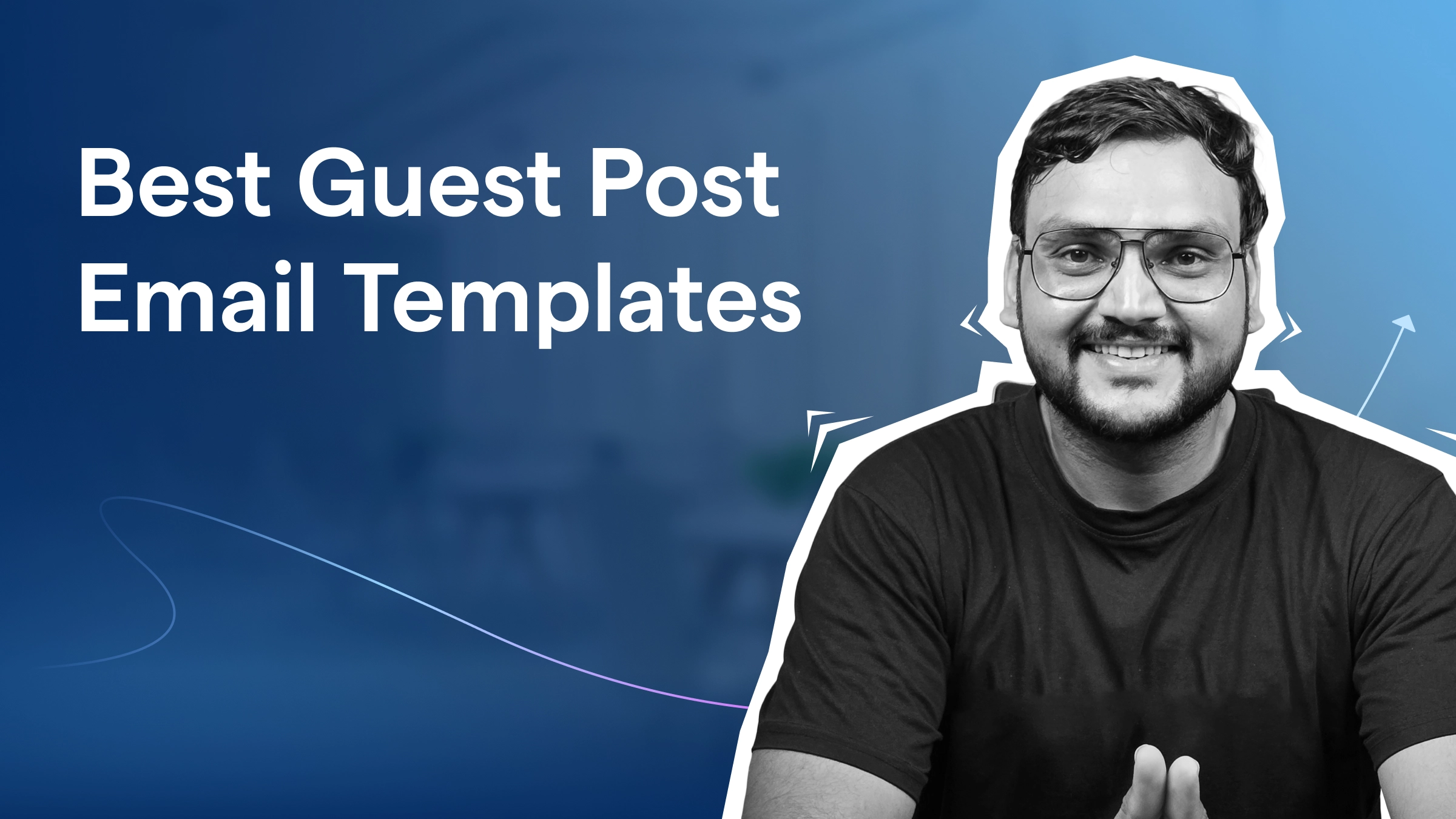 9 Guest Posting Email Templates That Actually Get Accepted