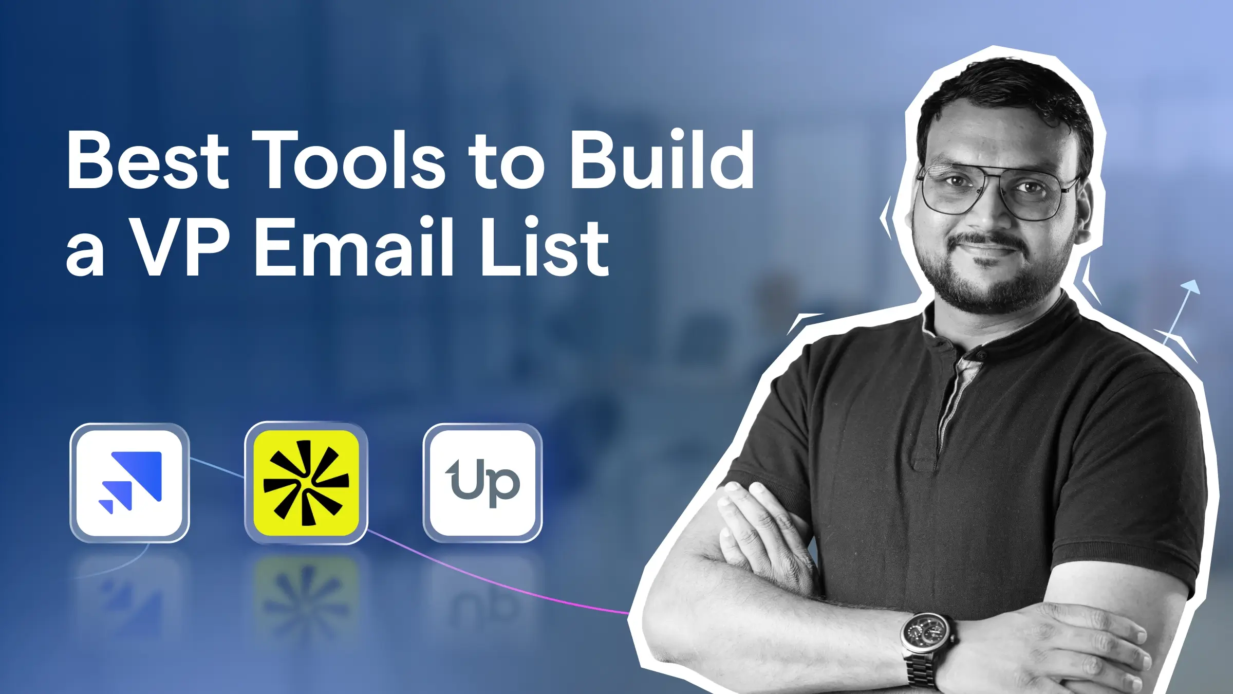 Best Tools to Build a VP Email List